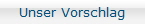 Unser Vorschlag